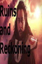 Watch Ruins and Reckoning Sflix