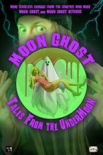Watch Moon Ghost: Tales From the UnderMoon Sflix
