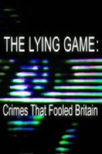 Watch The Lying Game: Crimes That Fooled Britain Sflix