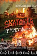 Watch Skatopia: 88 Acres of Anarchy Sflix