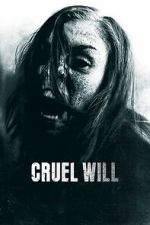 Watch Cruel Will Sflix