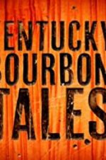 Watch Kentucky Bourbon Tales: Distilling the Family Business Sflix