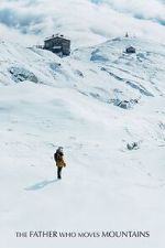 Watch The Father Who Moves Mountains Sflix