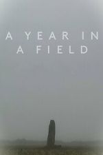 Watch A Year in a Field Sflix