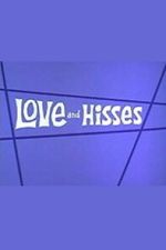 Watch Love and Hisses Sflix