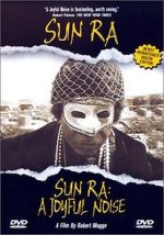 Watch Sun Ra: A Joyful Noise Sflix