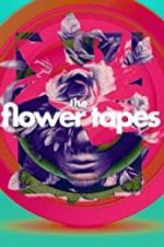 Watch The Flower Tapes Sflix