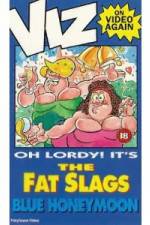 Watch Viz-Fat Slags-Blue Honeymoon Sflix
