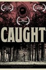 Watch C A U G H T Sflix