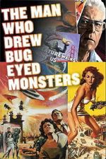Watch The Man Who Drew Bug-Eyed Monsters Sflix