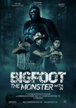 Watch Bigfoot: The Monster Within Sflix