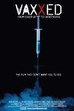 Watch Vaxxed: From Cover-Up to Catastrophe Sflix