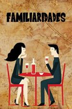 Watch Familiarities Sflix