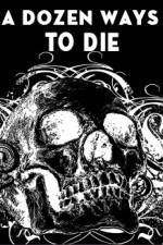 Watch A Dozen Ways to Die Sflix