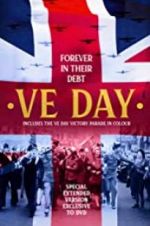 Watch VE Day: Forever in their Debt Sflix