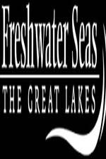 Watch Freshwater Seas: The Great Lakes Sflix