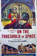 Watch On the Threshold of Space Sflix