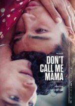 Watch Don\'t Call Me Mama Sflix