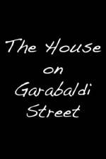 Watch The House on Garibaldi Street Sflix