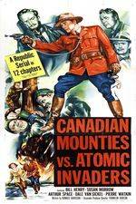 Watch Canadian Mounties vs. Atomic Invaders Sflix
