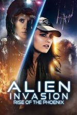 Watch Alien Invasion: Rise of the Phoenix Sflix