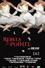 Watch Rebels on Pointe Sflix