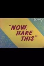 Watch Now, Hare This (Short 1958) Sflix