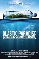 Watch Plastic Paradise: The Great Pacific Garbage Patch Sflix