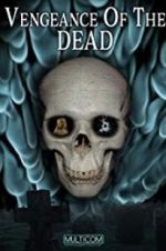 Watch Vengeance of the Dead Sflix