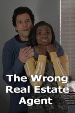 Watch The Wrong Real Estate Agent Sflix
