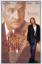 Watch The Last Good Time Sflix