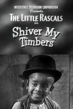 Watch Shiver My Timbers Sflix