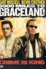 Watch 3000 Miles to Graceland Sflix