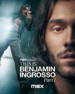 Watch This Is Benjamin Ingrosso: Part 1 Sflix