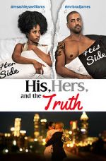 Watch His, Hers & the Truth Sflix