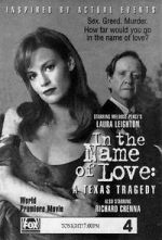 Watch In the Name of Love: A Texas Tragedy Sflix