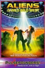 Watch Aliens in the Wild, Wild West Sflix