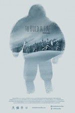 Watch To Build a Fire Sflix
