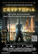 Watch Cryptopia: Bitcoin, Blockchains and the Future of the Internet Sflix