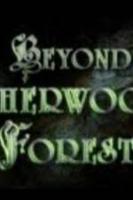 Watch Beyond Sherwood Forest Sflix