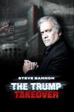 Watch Steve Bannon: The Trump Takeover Sflix