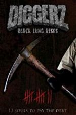 Watch Diggerz: Black Lung Rises Sflix