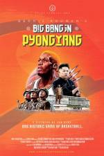 Watch Dennis Rodman's Big Bang in PyongYang Sflix