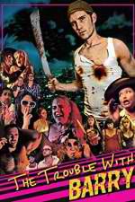 Watch The Trouble with Barry Sflix