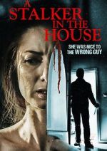 Watch A Stalker in the House Sflix