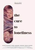 Watch The Cure to Loneliness Sflix