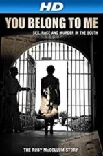 Watch You Belong to Me: Sex, Race and Murder in the South Sflix