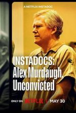 Watch Instadocs: Alex Murdaugh, Unconvicted Sflix