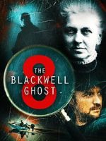Watch The Blackwell Ghost 8 Sflix
