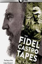 Watch The Fidel Castro Tapes Sflix